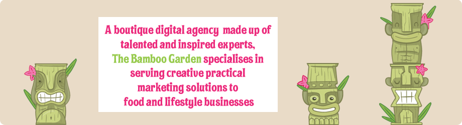A boutique digital agency made up of talented and inspired experts, The Bamboo Garden specialises in serving creative practical marketing solutions to food and lifestyle businesses